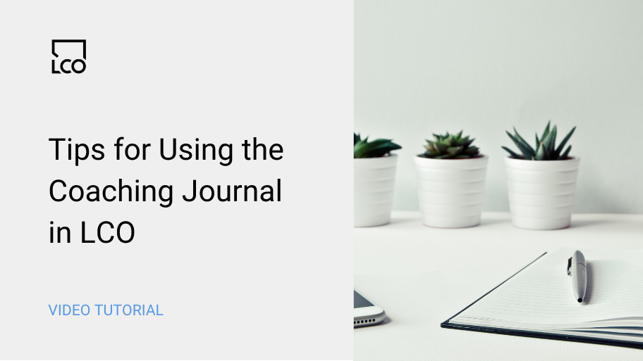 Tips for using the coaching journal in LCO